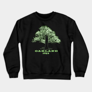 Oakland 1852 Tshirt Crewneck Sweatshirt